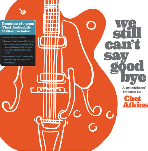 We Still Can't Say Goodbye: A Musicians' / Various: We Still Can't Say Goodbye: A Musicians' Tribute To Chet Atkins (Various Artists)
