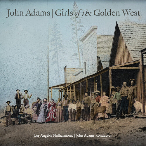 Los Angeles Philharmonic / Adams, John: John Adams: Girls Of The Golden West