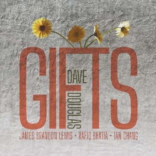 Douglas, Dave: Gifts