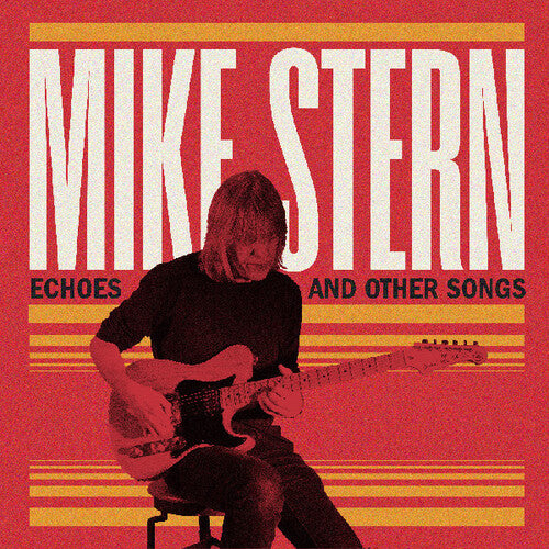 Stern, Mike: Echoes And Other Songs