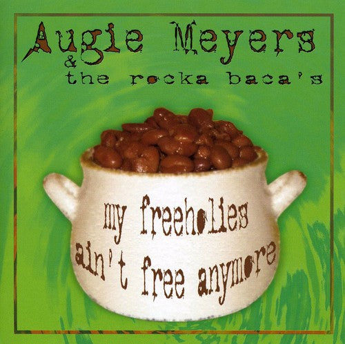 Meyers, Augie & Rocka Baca's: My Freeholies Ain't Free Anymore