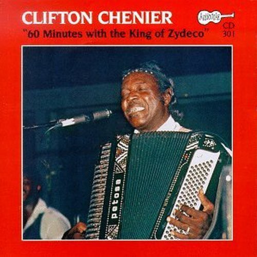 Clifton Chenier: 60 Minutes with the King of Zydeco - COMPACT DISCS