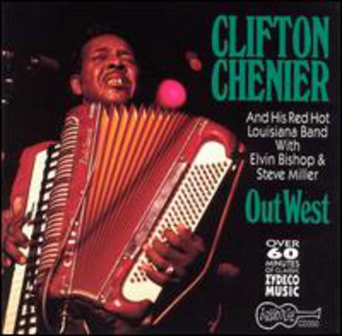 Chenier, Clifton: Out West
