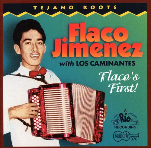 Flaco Jim nez: Flaco's First - COMPACT DISCS
