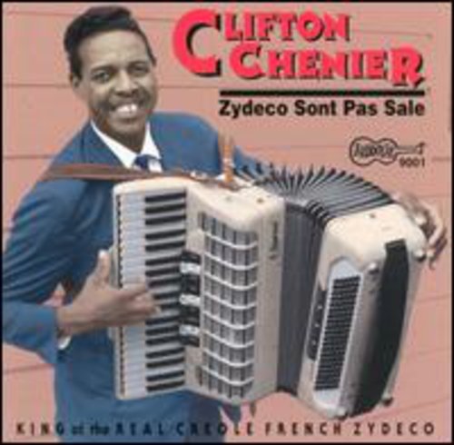 Chenier, Clifton: Zydeco Sont Pas Sale