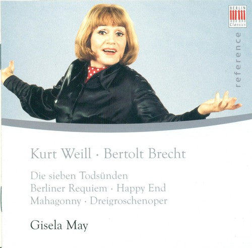 Weill / May / Schreier / Leib / Rotszch / Polster: Classic Recordings: Gisela May Performs Kurt Weill