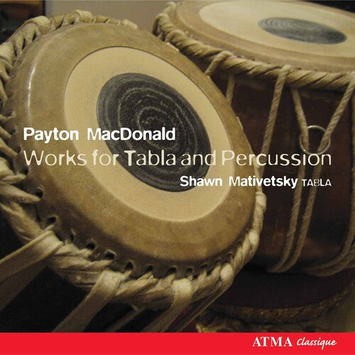 Shawn Mativetsky: Works for Tabla & Percussion - COMPACT DISCS