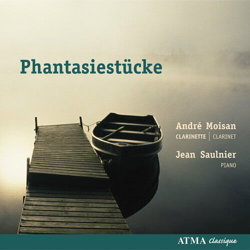 Andre Moisan: Phantasiestucke Op 73 / Sonate Op 105 - COMPACT DISCS