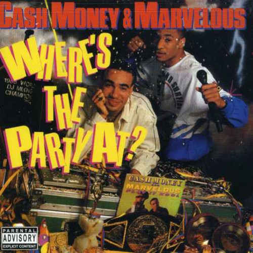 DJ Cash Money & Marvelous: Where's the Party at