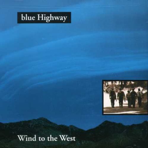 Blue Highway: Wind to West