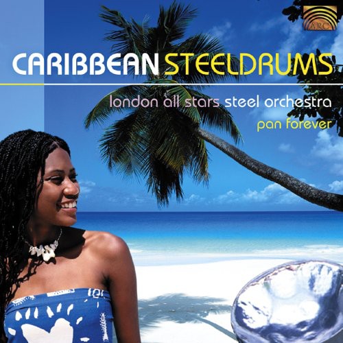 London All Stars Steel Orchestra: Caribbean Steeldrums: Pan Forever - COMPACT DISCS