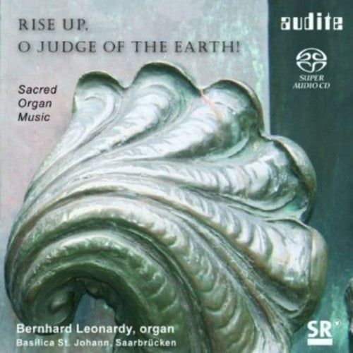 Schubert / Reubke / Hessenberg / Leonardy: Rise Up O Judge of the Earth - SUPER-AUDIO CD