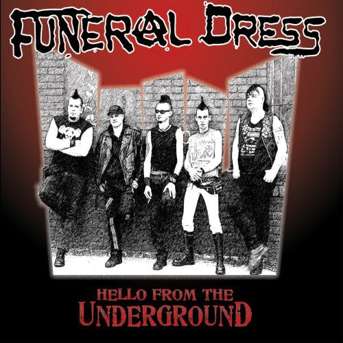 Funeral Dress: Hello from the Underground