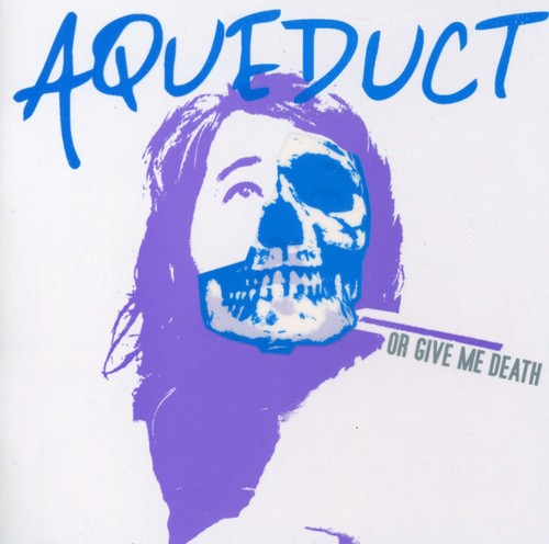 Aqueduct: Or Give Me Death - COMPACT DISCS