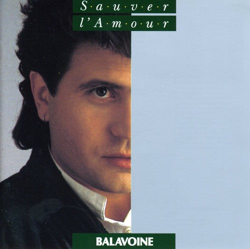 Balavoine, Daniel: Sauver L'amour