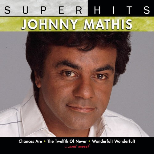 Mathis, Johnny: Super Hits