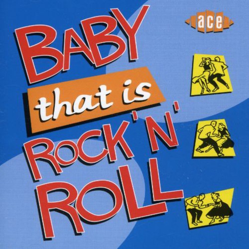 Various Artists: Baby That Is Rock N Roll - COMPACT DISCS
