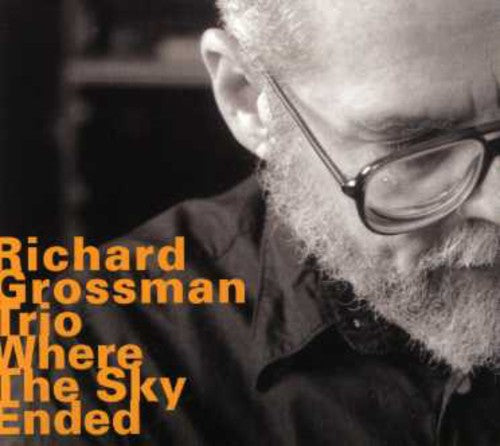 Grossman, Richard: Where the Sky Ended