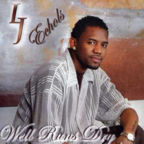 Echols Lj: Well Runs Dry - COMPACT DISCS