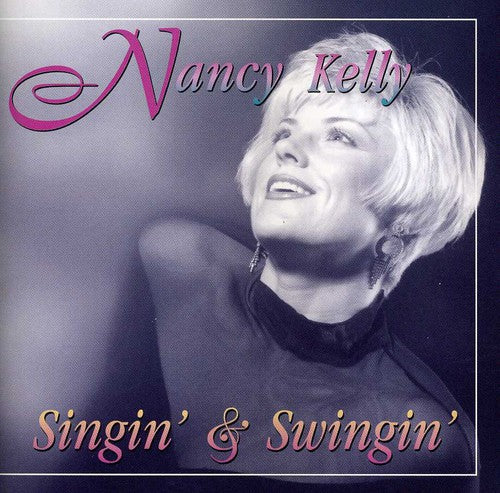 Kelly, Nancy: Singin & Swingin