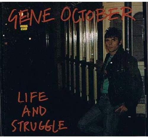 October, Gene: Life & Struggle