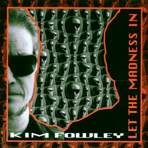 Fowley, Kim: Let the Madness in