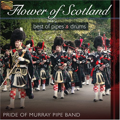 Pride of Murray Pipe Band: Flower Of Scotland: Best Of Pipes and Drums - COMPACT DISCS