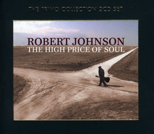 Robert Johnson: The High Price Of Soul - COMPACT DISCS