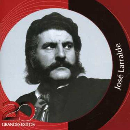 Larralde, Jose: Inolvidables RCA: 20 Grandes Exitos