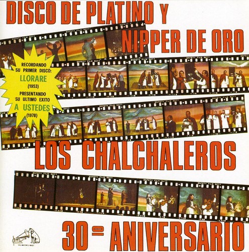 Chalchaleros: Disco de Platino y Nipper de Oro: 30th