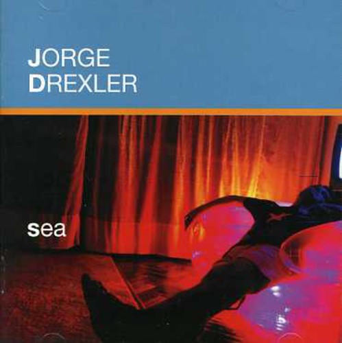 Drexler, Jorge: Sea