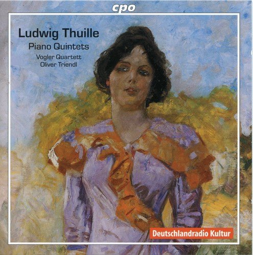 Thuille / Triendl / Vogler Quartett: Piano Quintets