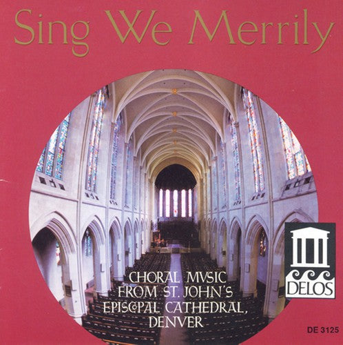 St Johns Choir / Pearson / Plutz: Sing We Merrily