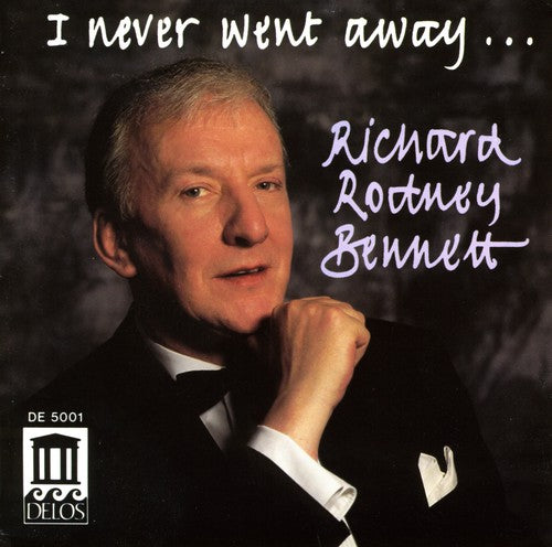 Bennett, Richard Rodney: I Never Went Away