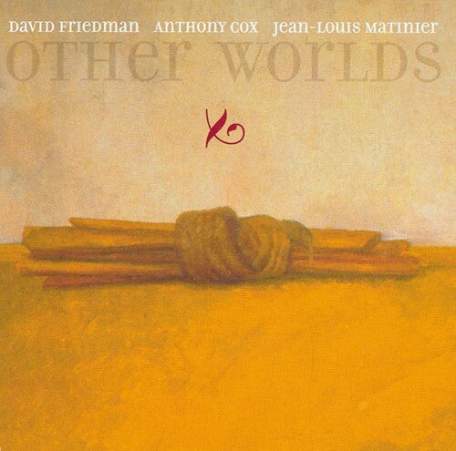 Friedman, David / Cox, Anthony / Matinier, Jean-Louis: Other Worlds - COMPACT DISCS
