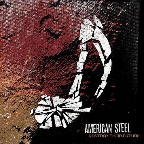 American Steel: Destroy Their Future - COMPACT DISCS