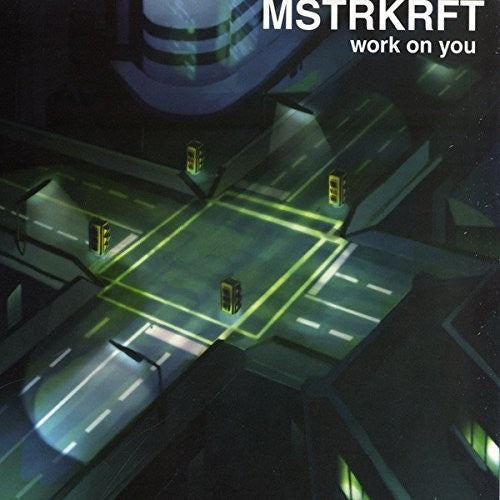 MSTRKRFT: Work on You
