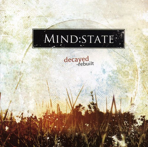 Mind:State: Decayed Rebuilt