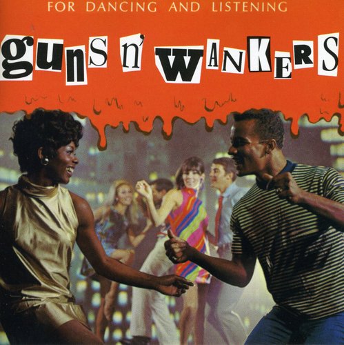 Guns N Wankers: Guns N' Wankers - COMPACT DISCS