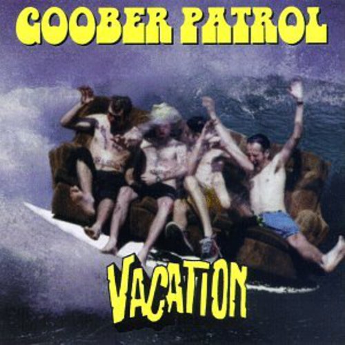 Goober Patrol: Goober Patrol : Vacation - COMPACT DISCS