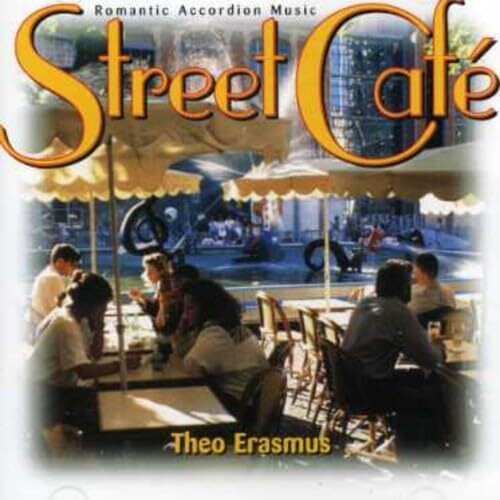 Theo Erasmus: Street Cafe: Romantic Accordion Music - COMPACT DISCS