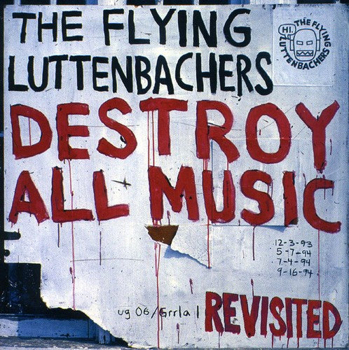 The Flying Luttenbachers: Destroy All Music Revisited - COMPACT DISCS