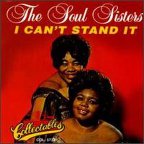 The Soul Sisters: I Can't Stand It - COMPACT DISCS