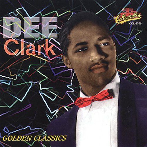 Clark, Dee: Golden Classics