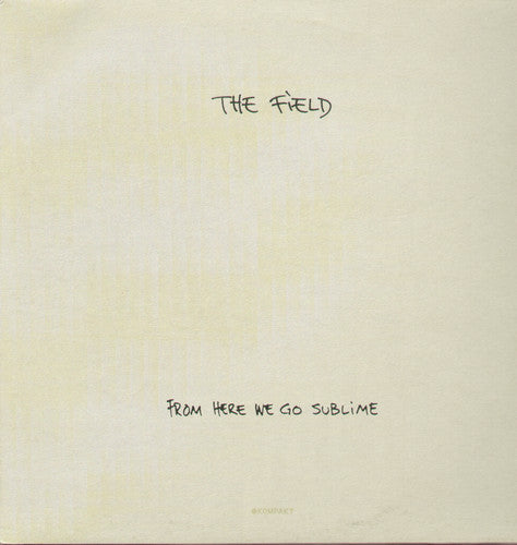 Field: From Here We Go Sublime