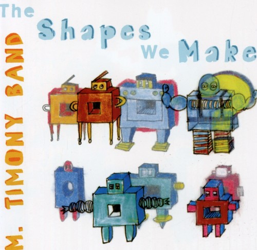 Timony, Mary Band: The Shapes We Make