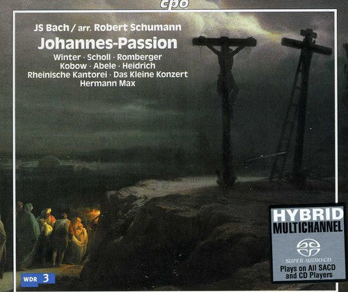 Bach / Schumann / Winter / Scholl / Romberger: Johannes Passion - SUPER-AUDIO CD
