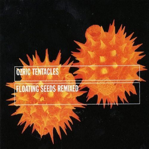 Ozric Tentacles: Floating Seeds