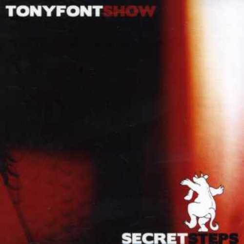 Font, Tony Show: Secret Steps - CD SINGLE