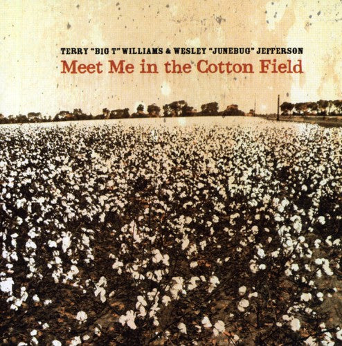 Willams, Terry / Jefferson, Wesley: Meet Me in the Cotton Field